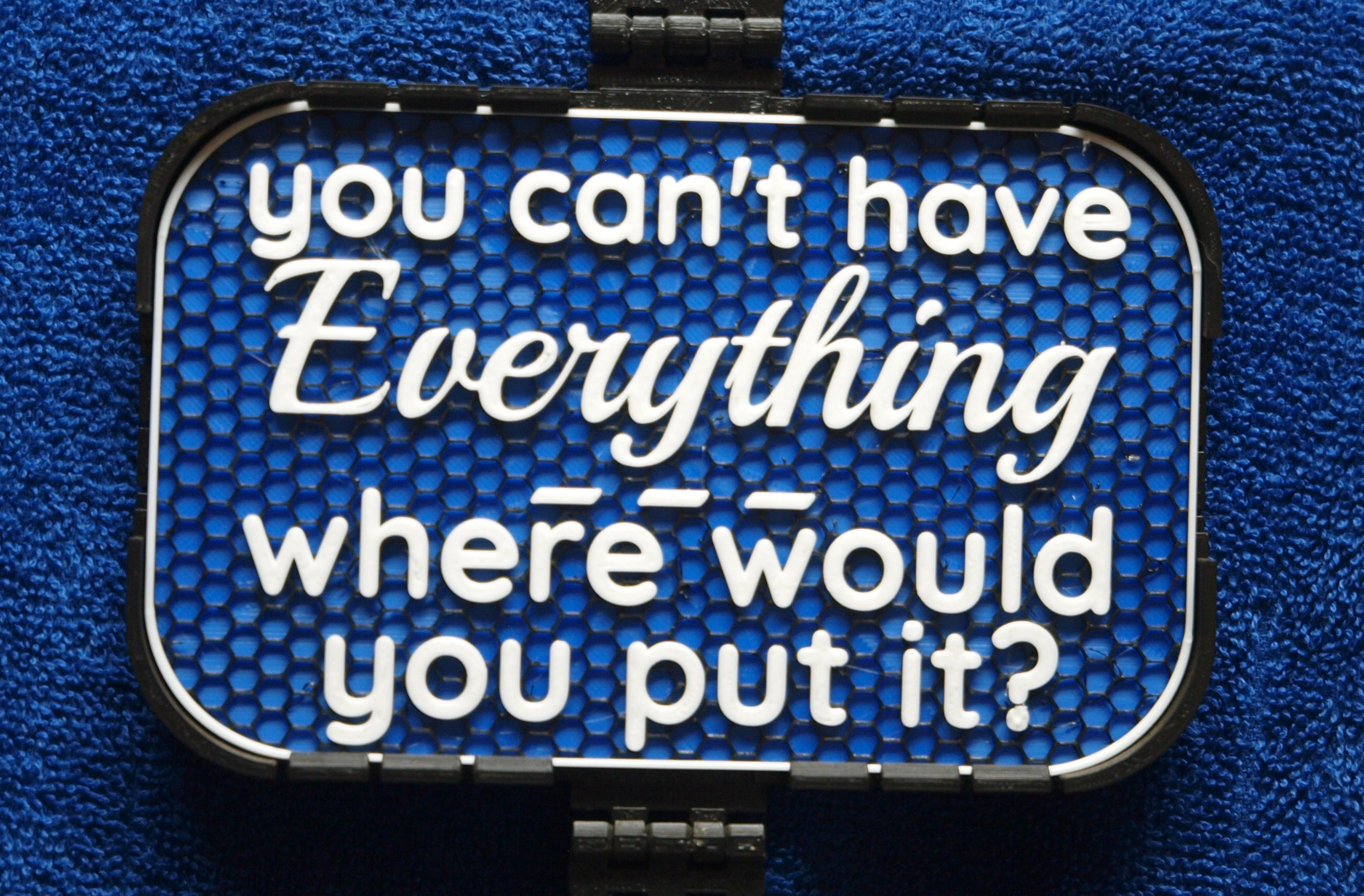 "Can't have everything" sign