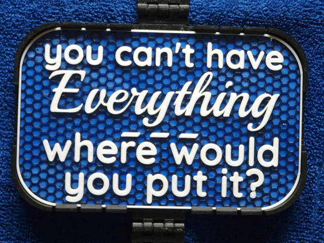 "Can't have everything" sign