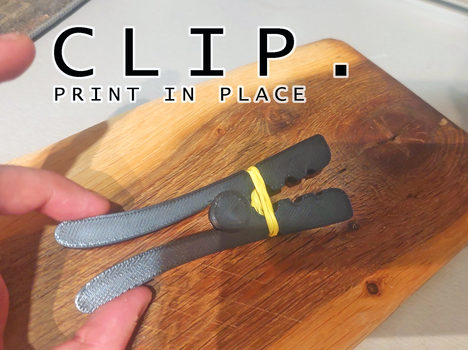 CLIP - Print in place!