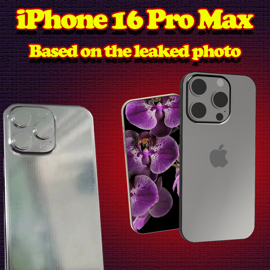 iPhone 16 Pro Max based on the leaked photos