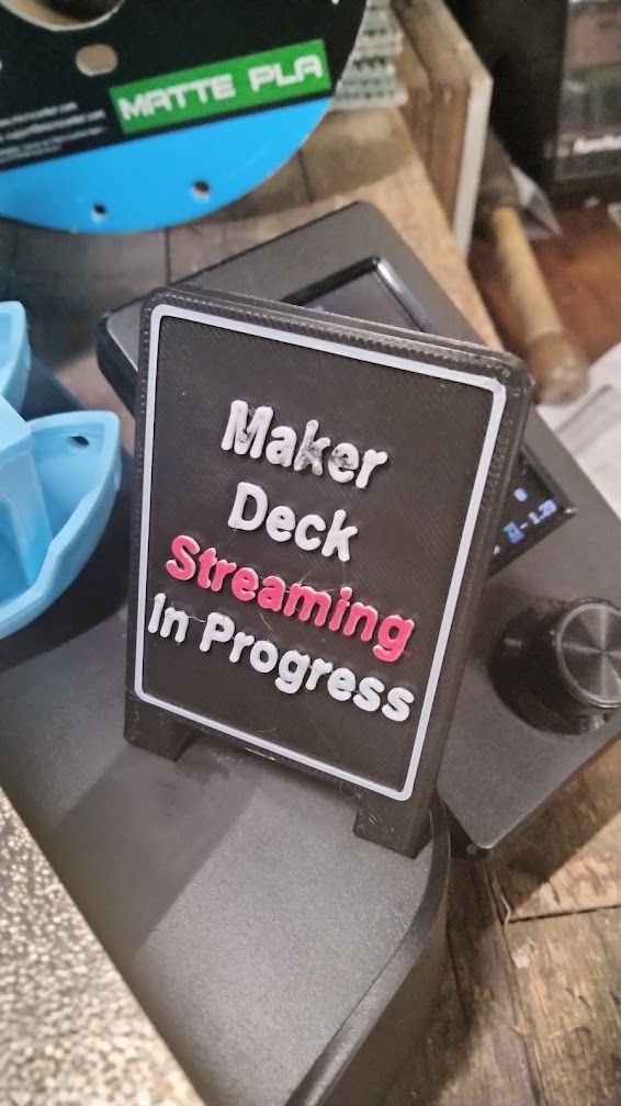 Maker Deck Streaming In Progress