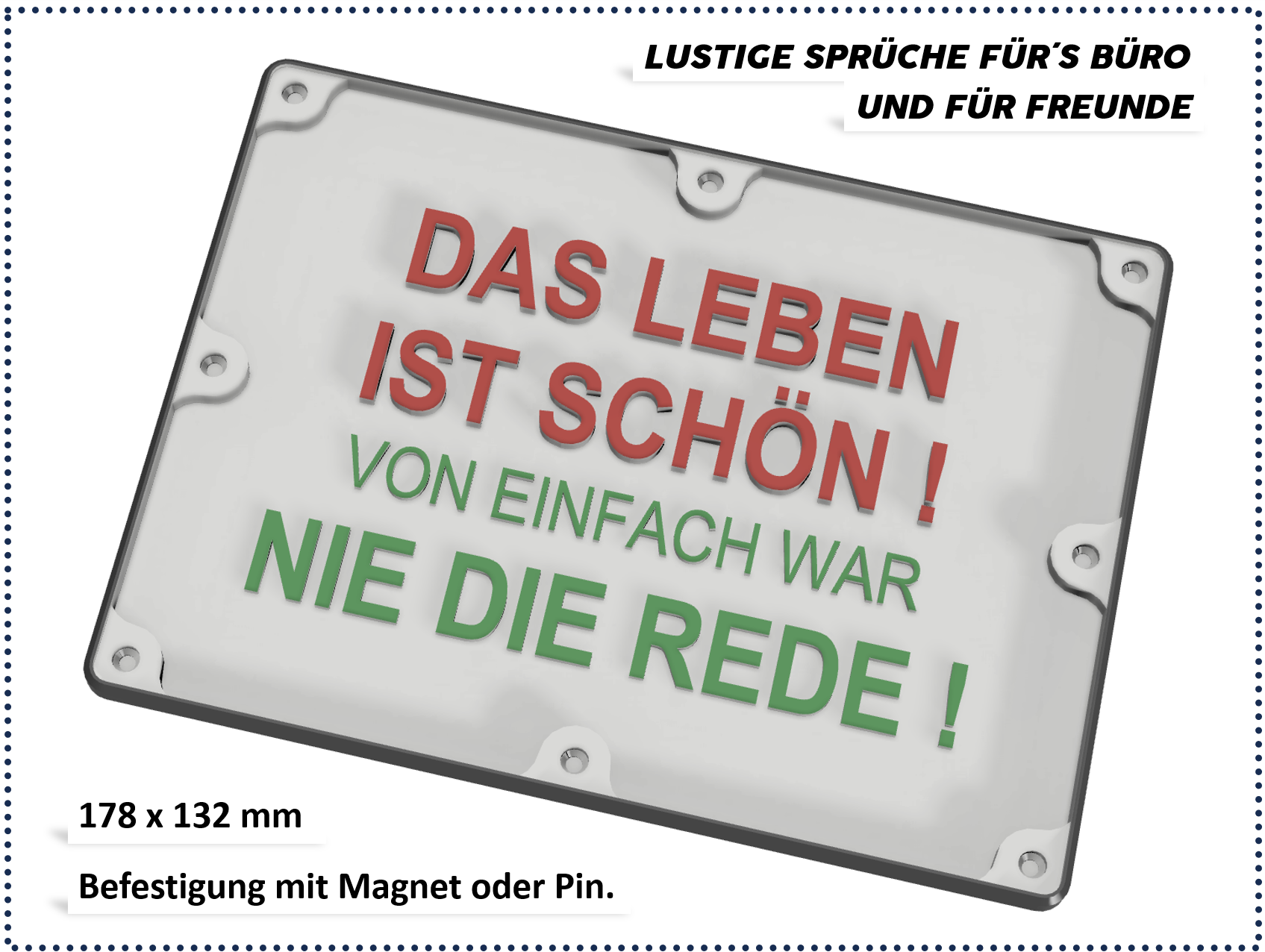 Lustige Sprüche für Büro und Freunde Das Leben ist schön! by vmLOGIC