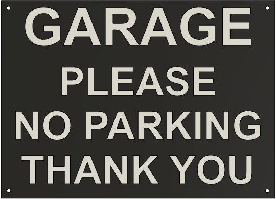 garage please no parking thank you