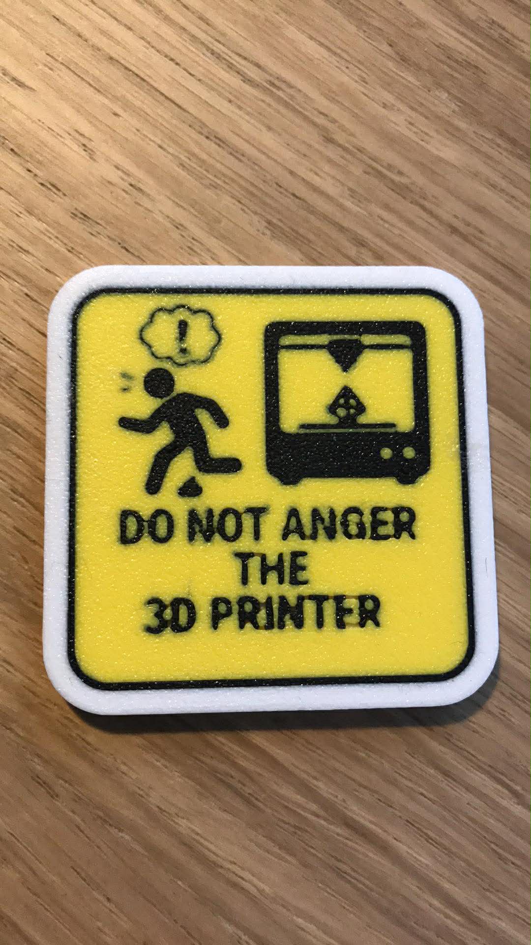 do not anger the 3d printer