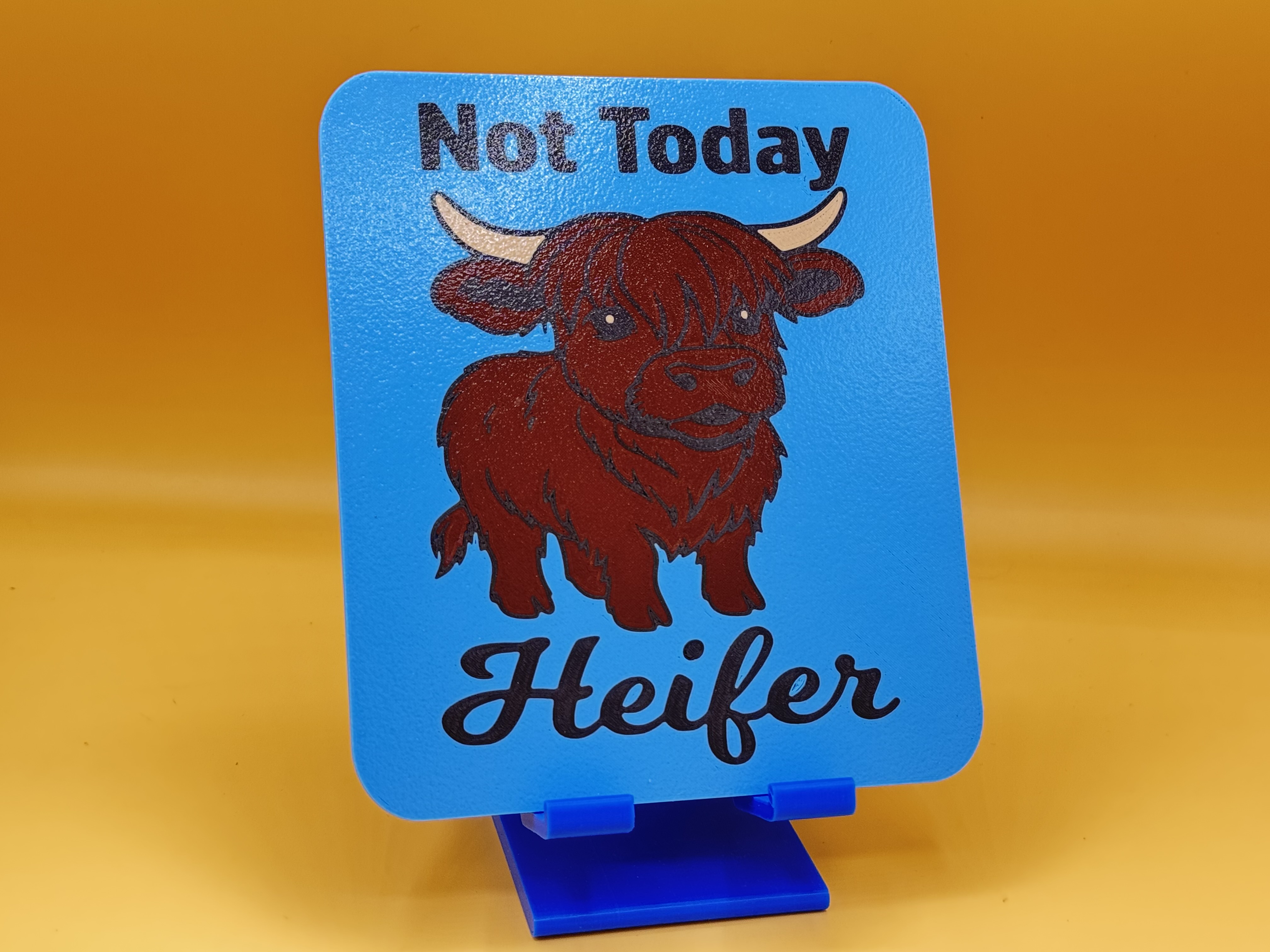 Not Today Heifer sign