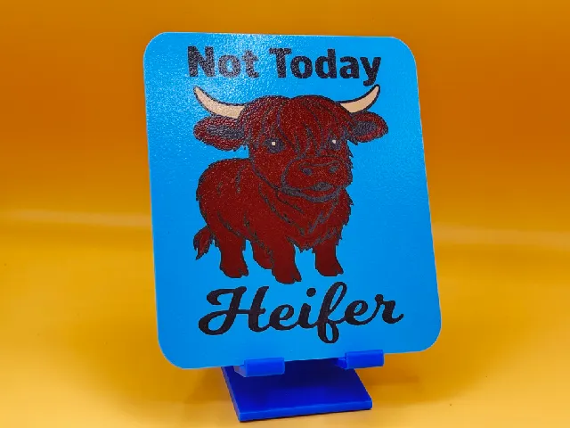 Not Today Heifer sign