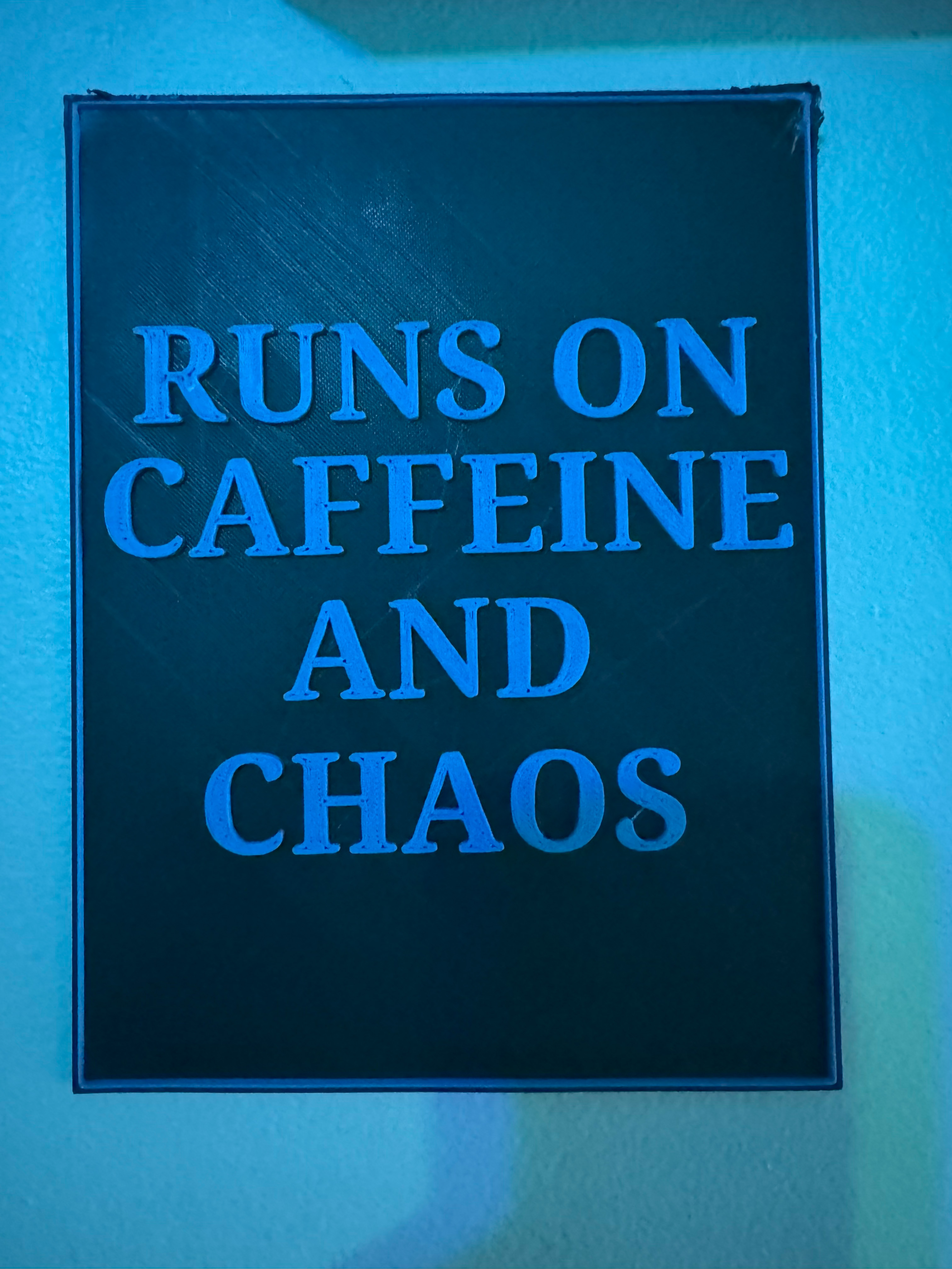 Runs on Caffeine & Chaos Sign