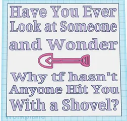 Have You Ever? Sign