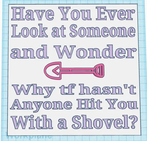 Have You Ever? Sign