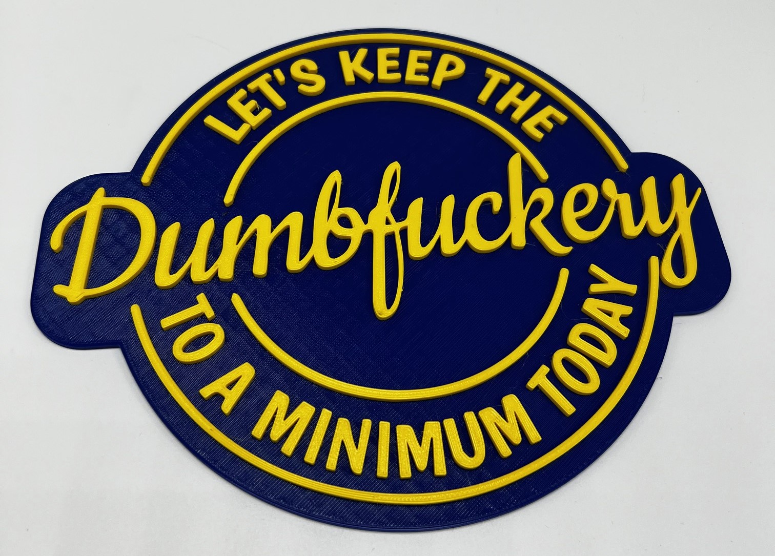 Dumbf*ckery To a Minimum