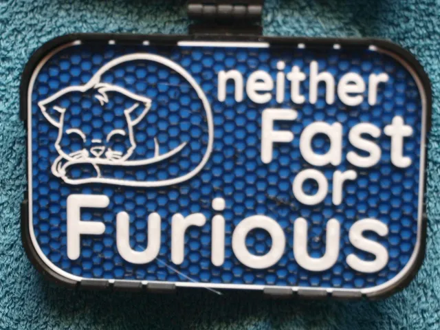 Neither Fast or Furious sign