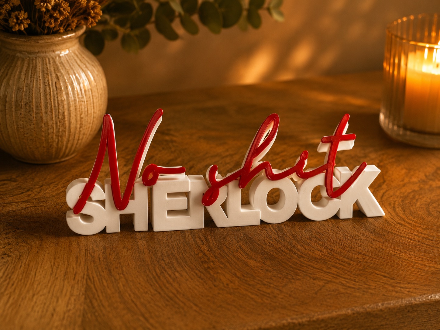 No Shit Sherlock  | Funny Sarcastic 3D Text Sign | Multicolor Desk Decor