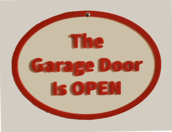The Garage Door is Open Sign
