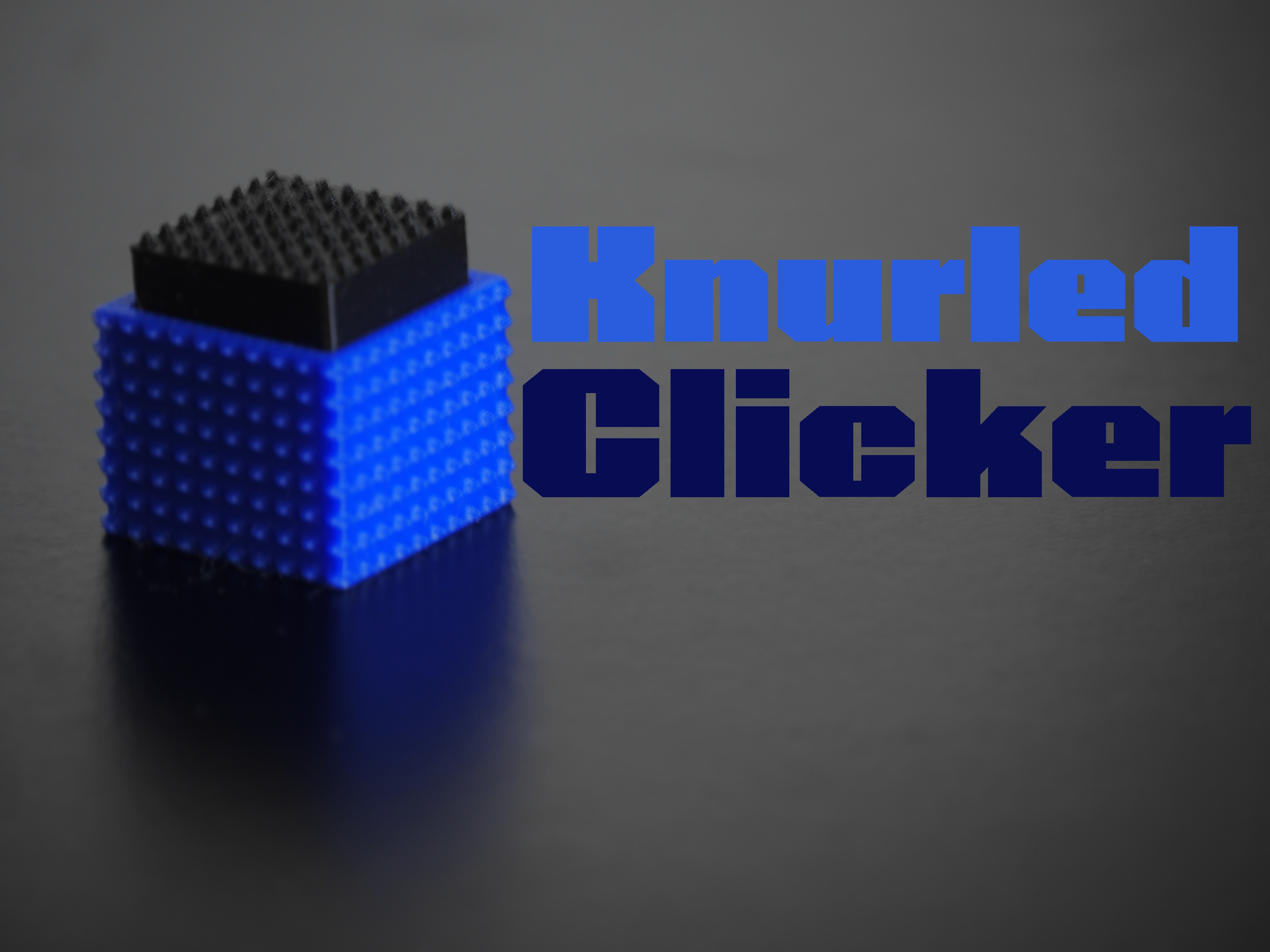 Knurled Clicker (Only 5g!)