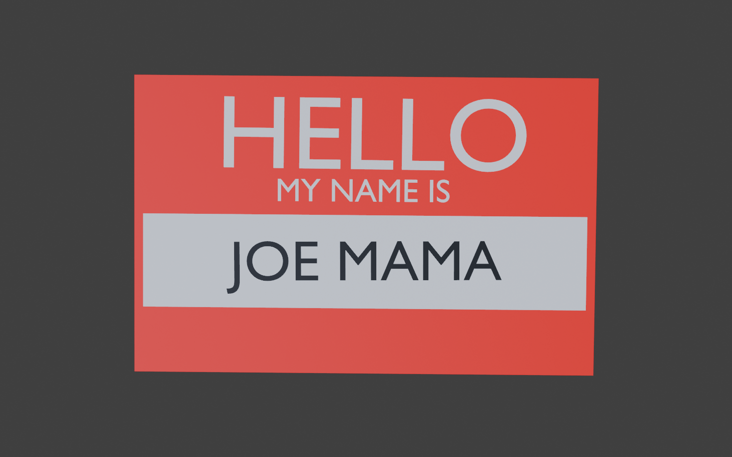 Hello My Name Is Joe Mama Name Tag by James Games | Download free STL ...