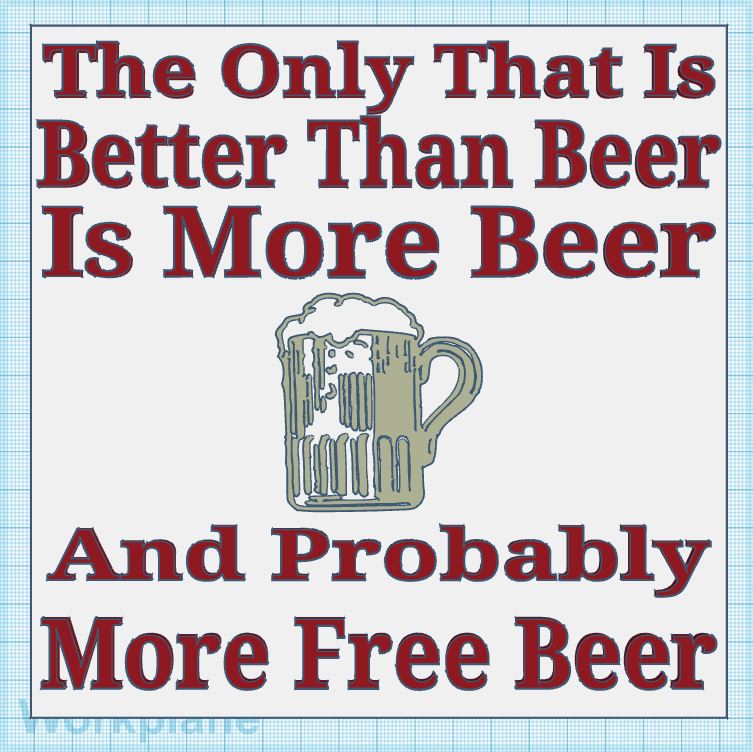 Better Thing Than Beer Sign