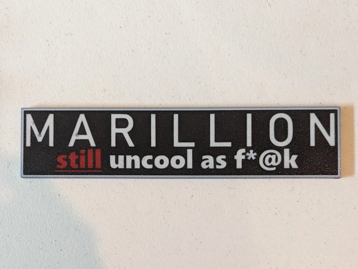 Marillion - Still Uncool As F*@k by Design•Slice•Print Studio ...