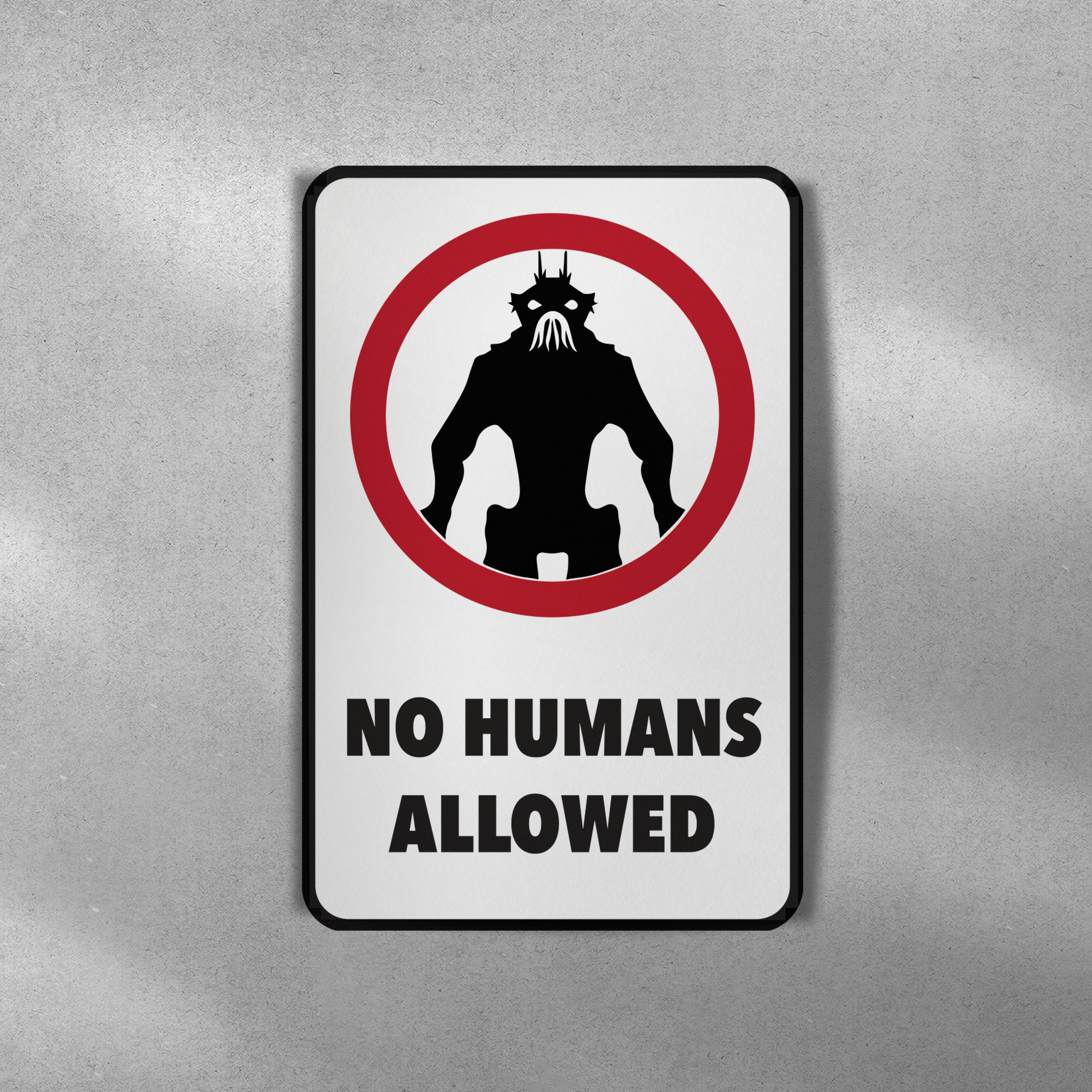 NO HUMANS ALLOWED - 3 colors wall sign