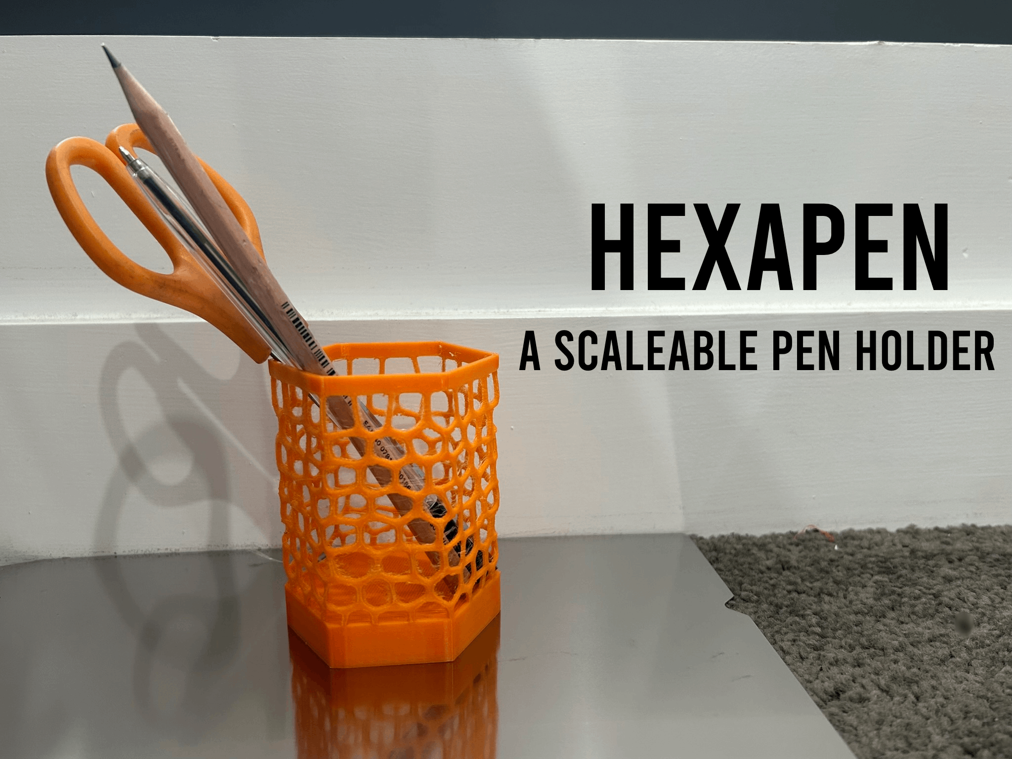 HexaPen - Scaleable Pen Holder