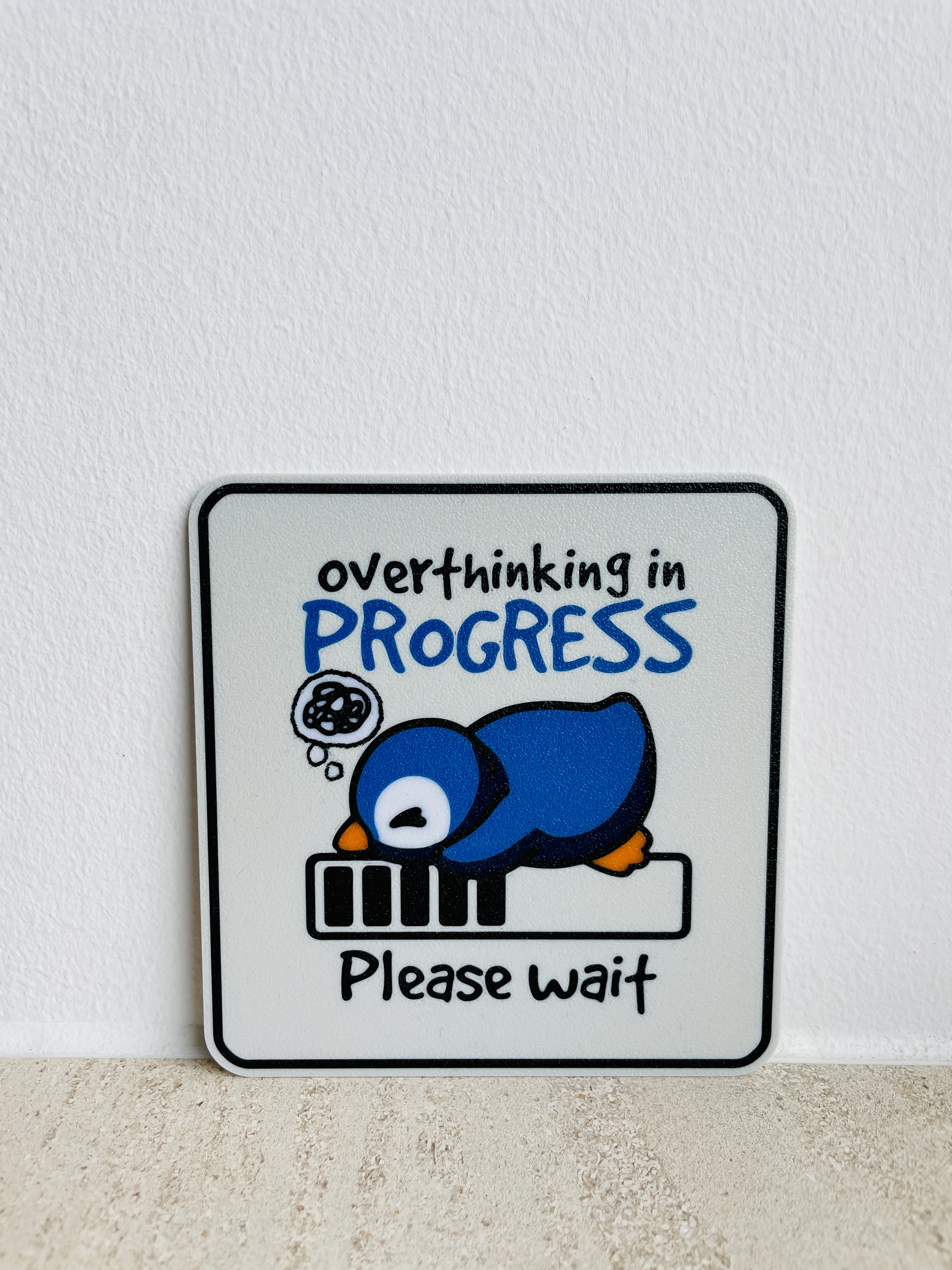 Penguin Overthinking Sign/Coaster