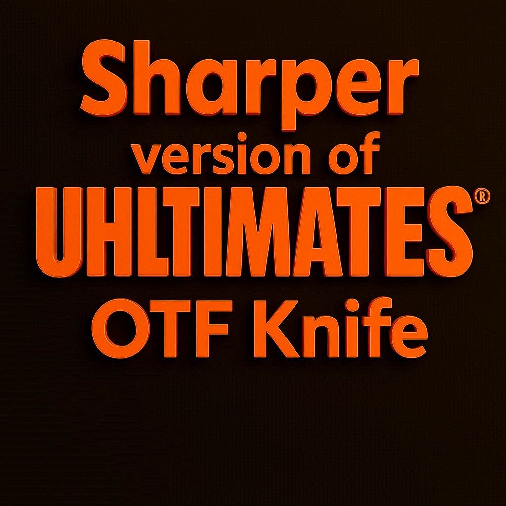 Sharper knife (Uhltimate OTF)
