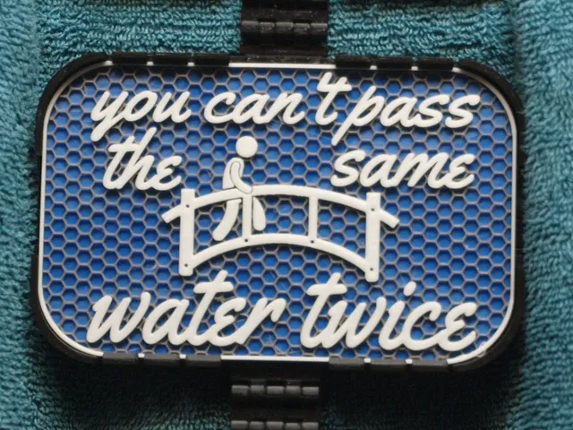Can't Pass the Same Water Twice sign