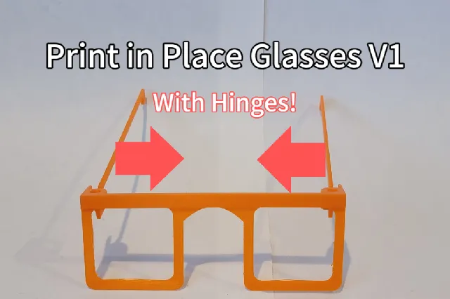 Print in Place Glasses Bed Adhesion Test V1