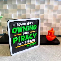 If Buying Isn't Owning... Meme Sign