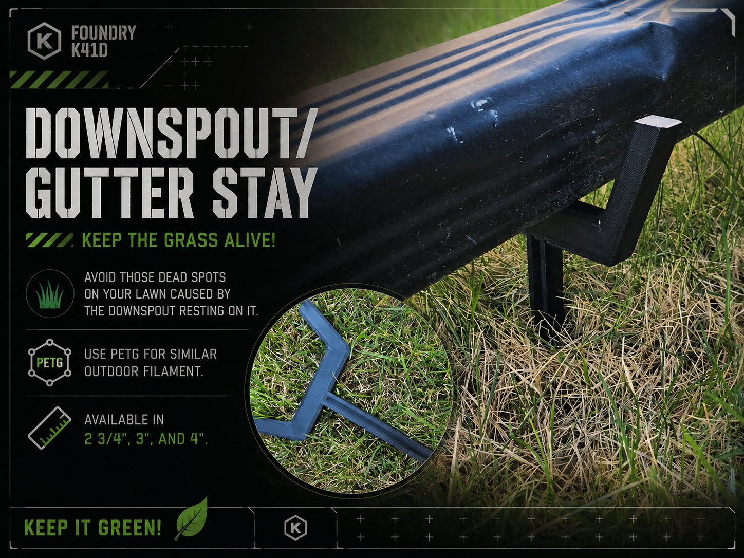 Downspout/Gutter Stay - Keep the Grass Alive!