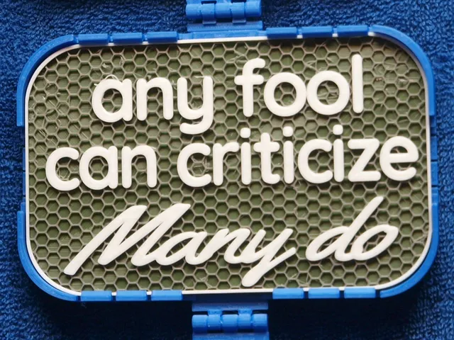 "Any Fool can Criticize" sign