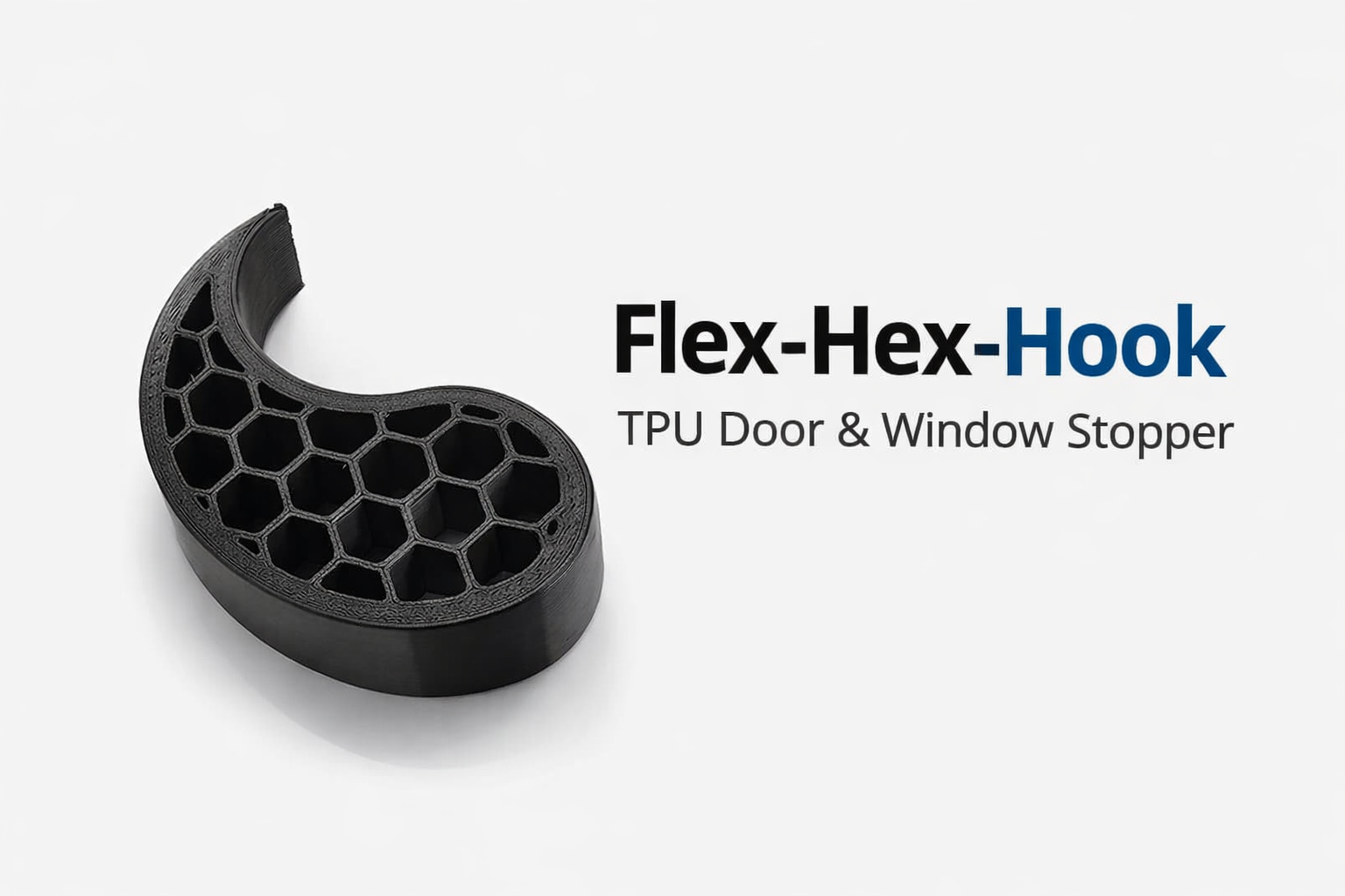 Flex-Hex-Hook - TPU Door & Window Stopper