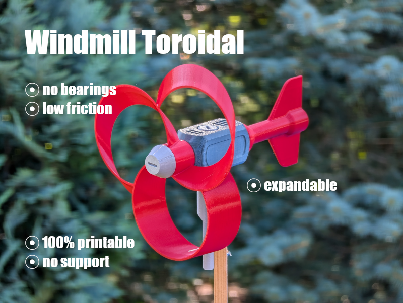 Windmill Toroidal - 100% printable - no support - no bearings - low friction - video