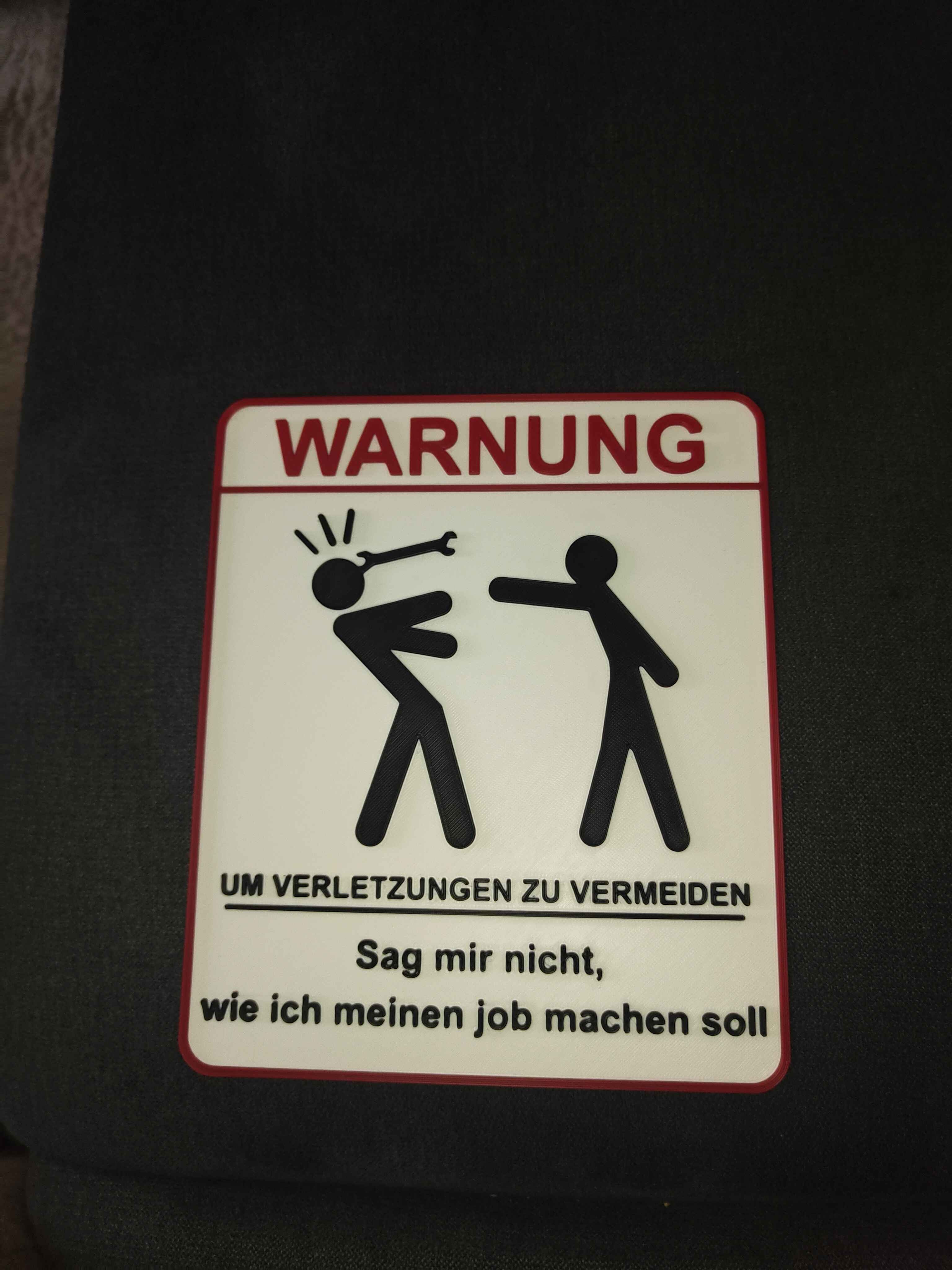 Warnschild Sag mir nicht, wie ich meinen Job machen soll