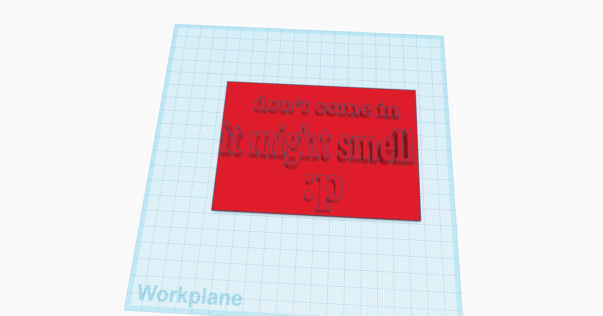 dont come in it might smell