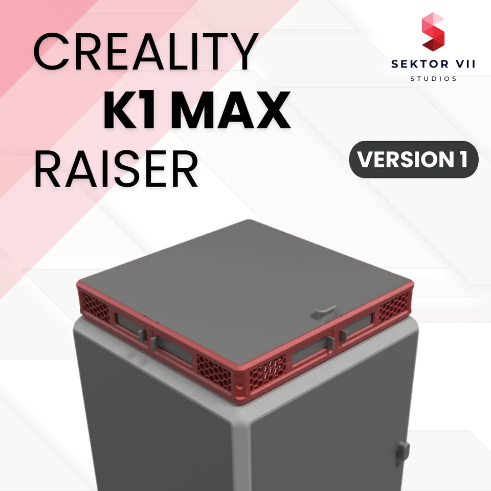 CREALITY K1 MAX RAISER / LID EXTENSION / RISER / TOP COVER