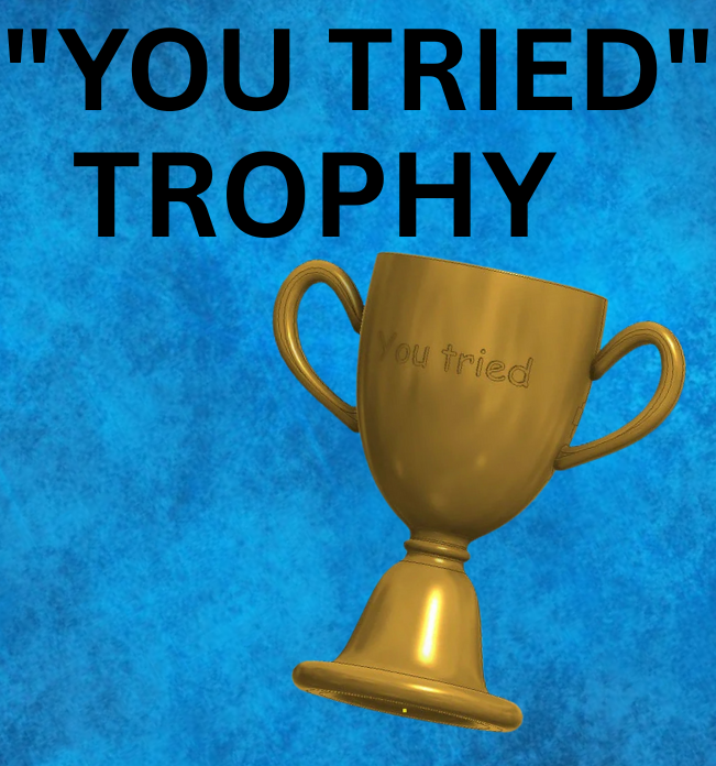 "You tried" trophy