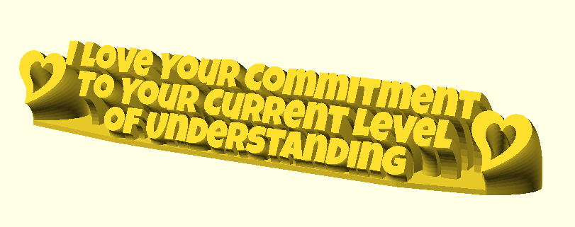 I Love Your Commitment To Your Current Level Of Understanding