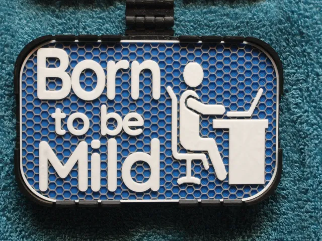 Born to be Mild sign
