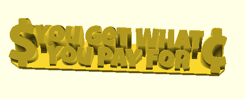 You Get What You Pay For
