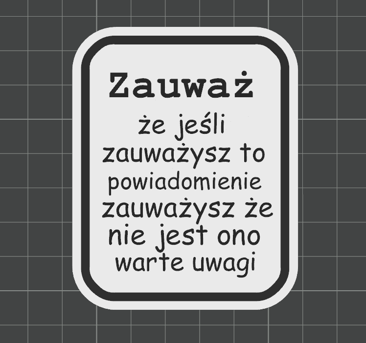 Notice that if you notice this notice its not worth noticing-polish