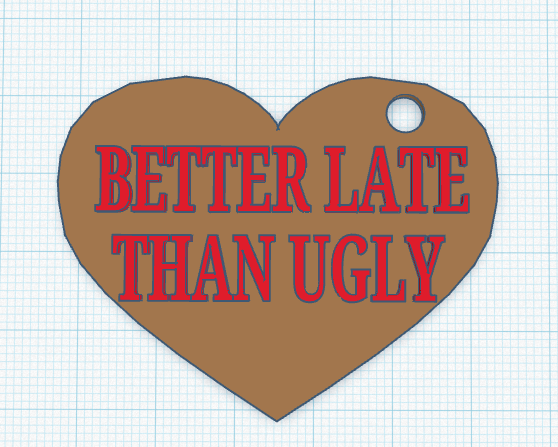 Better Late Than Ugly Keychain