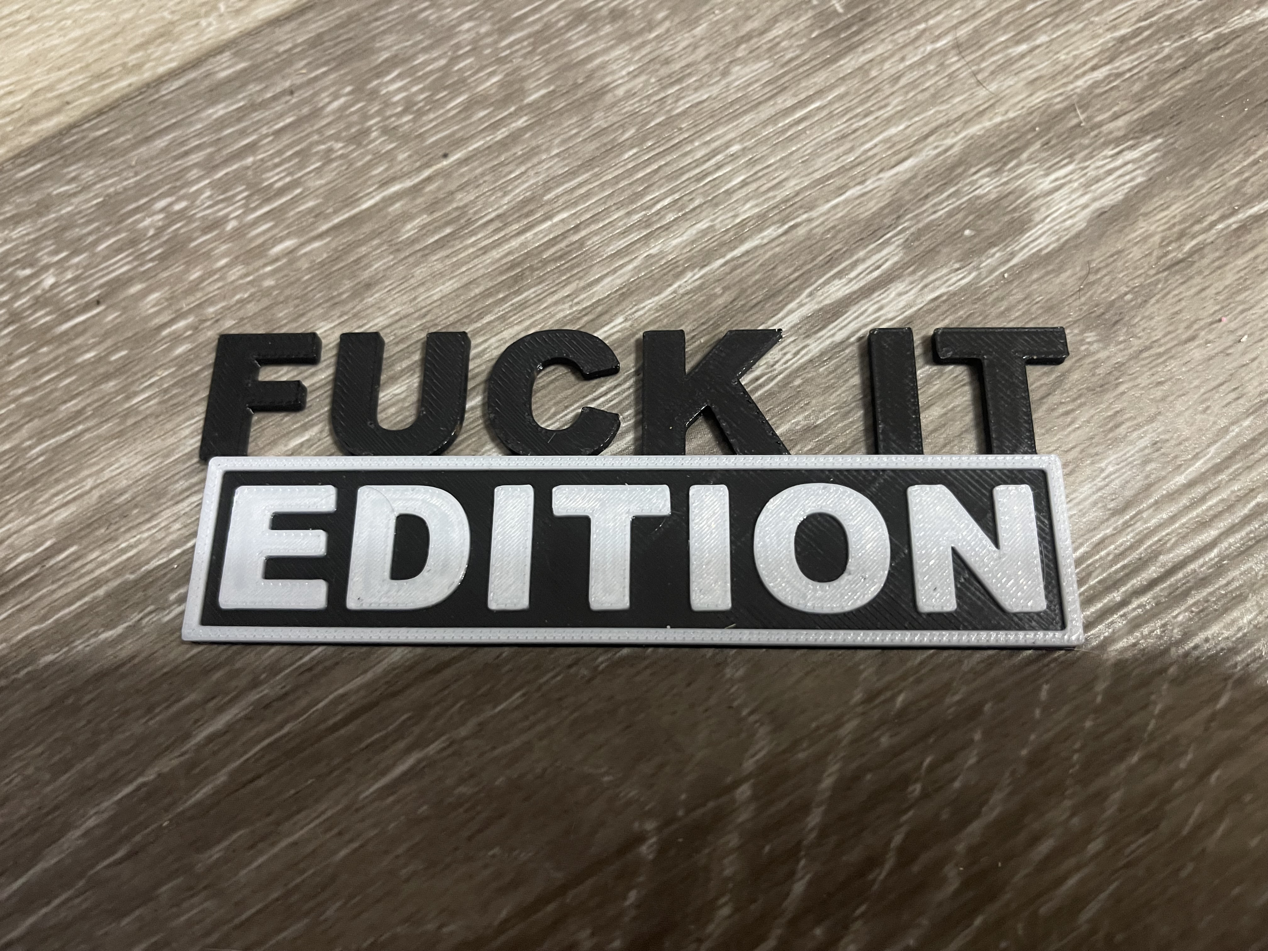 F*CK IT EDITION BADGE EMBLEM-NO SUPPORTS
