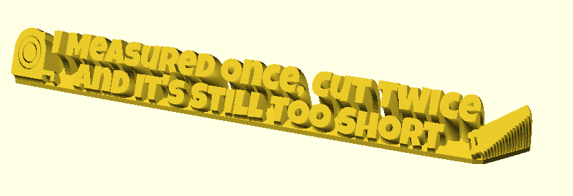 I Measured Once, Cut Twice And It's Still Too Short 3D model by fuzzymakes