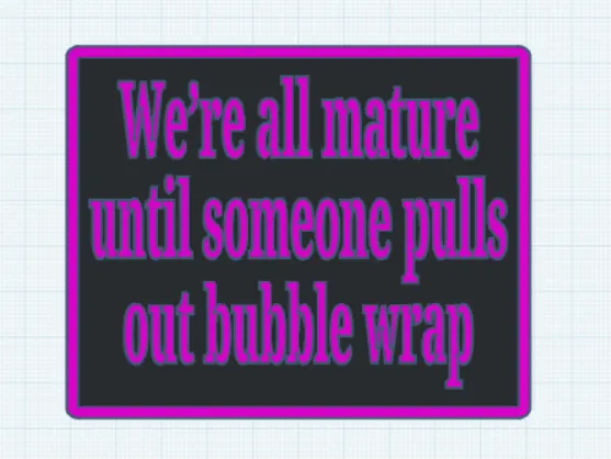 bubble wrap sign