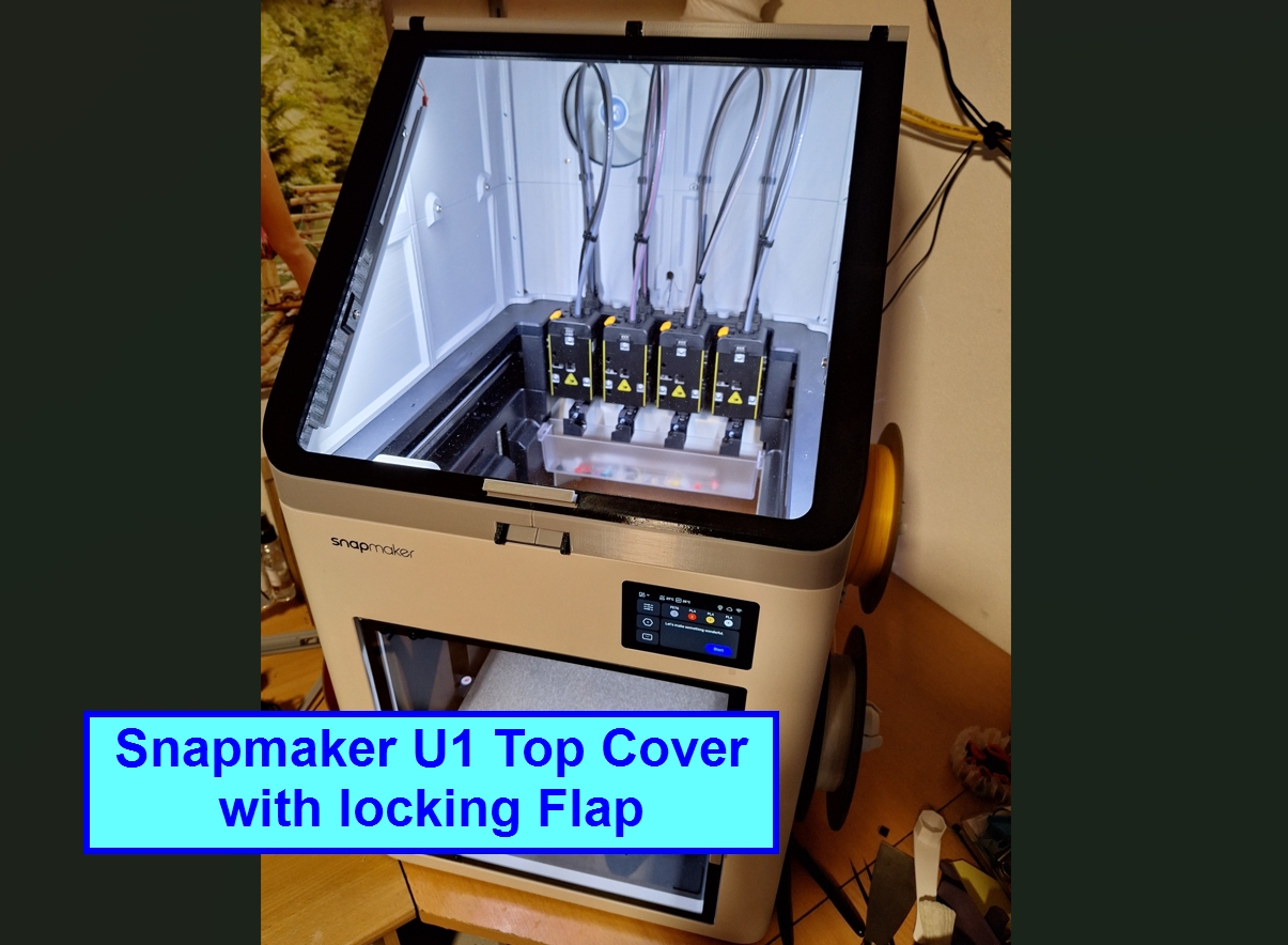 Snapmaker U1 Top Cover with locking Flap Remix