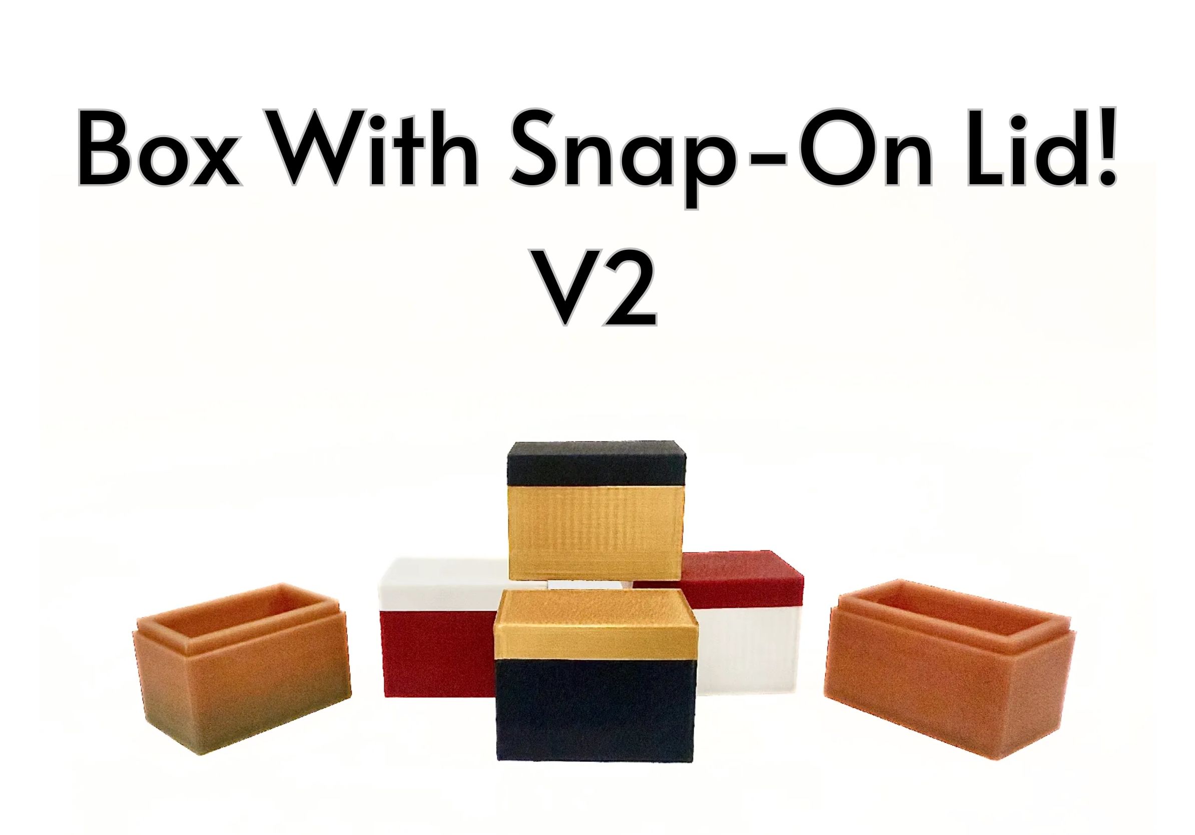 Box with Snap-On lid!