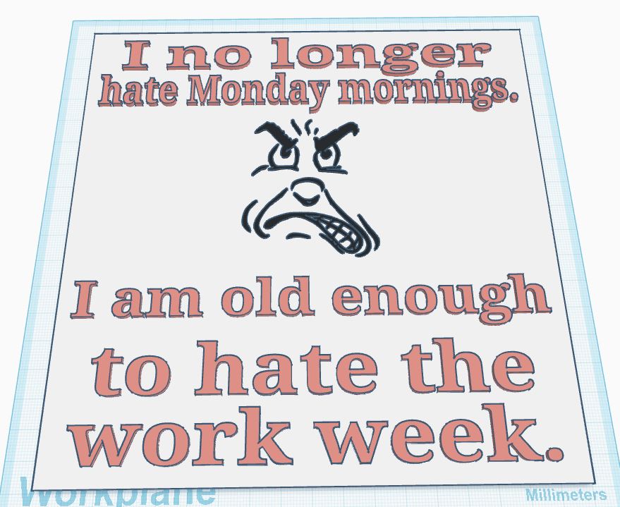 I Hate the Whole Work Week Sign