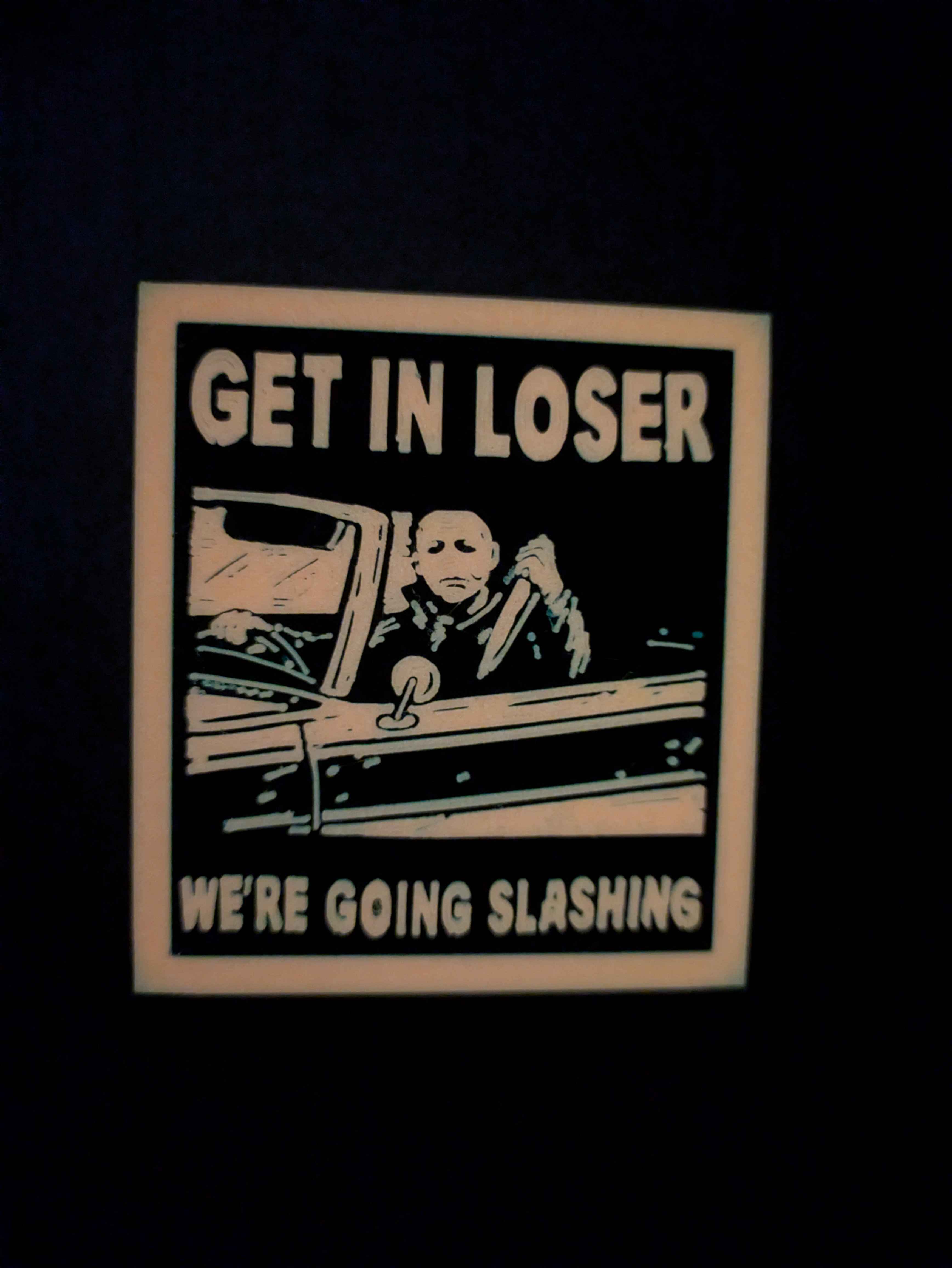 Michael Myers "Get In Loser" Fridge Magnet Decor