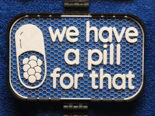 We Have a Pill For That sign