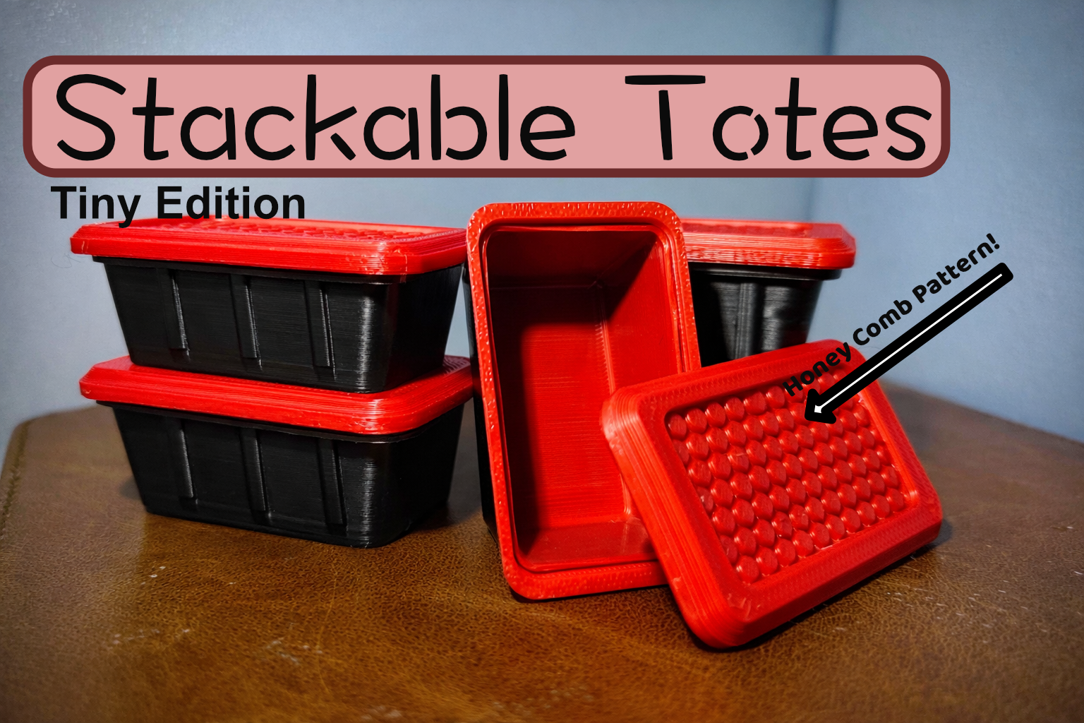 Stackable Totes (OPEN SOURCE!!)